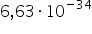 6 comma 63 times 10 to the power of negative 34 end exponent