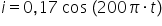 i equals 0 comma 17 space cos space left parenthesis 200 pi times t right parenthesis