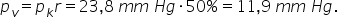 p subscript v equals p subscript k r equals 23 comma 8 space m m space H g times 50 percent sign equals 11 comma 9 space m m space H g.