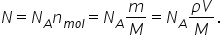 N equals N subscript A n subscript m o l end subscript equals N subscript A m over M equals N subscript A fraction numerator rho V over denominator M end fraction.