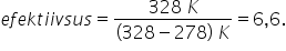 e f e k t i i v s u s equals fraction numerator 328 space K over denominator left parenthesis 328 minus 278 right parenthesis space K end fraction equals 6 comma 6.