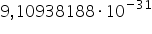 9 comma 10938188 times 10 to the power of negative 31 end exponent