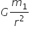 G m subscript 1 over r squared