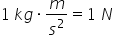 1 space k g times m over s squared equals 1 space N