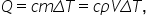 Q equals c m capital delta T equals c rho V capital delta T comma