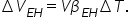 increment V subscript E H end subscript equals V beta subscript E H end subscript increment T.