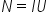 N equals I U